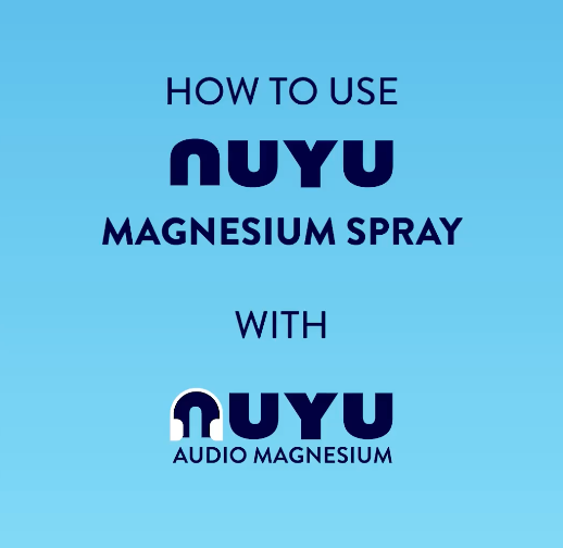 NUYU magnesium spray UK usage guide with audio magnesium wellness product